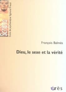 Dieu, le sexe et la vérité
