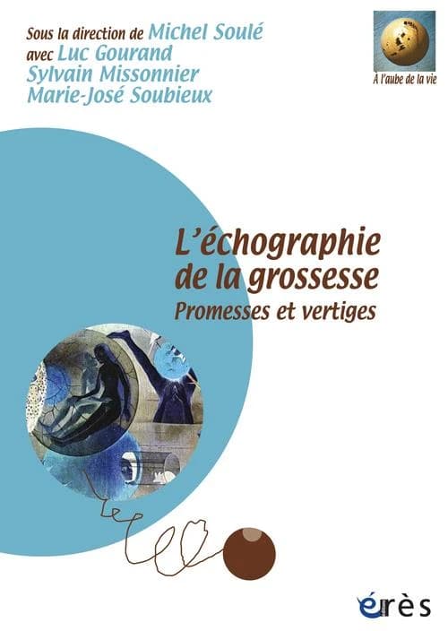 L'échographie de la grossesse : Promesses et vertiges