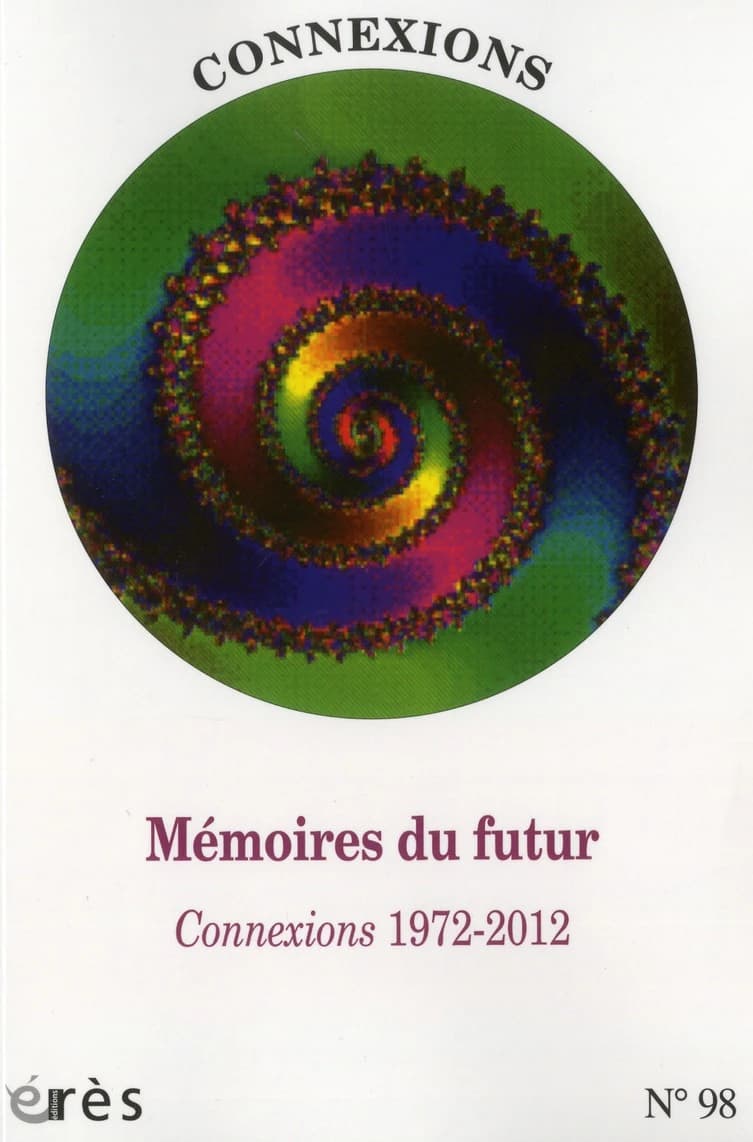 Connexions n.98 : mémoires du futur ; connexions 1972-2012