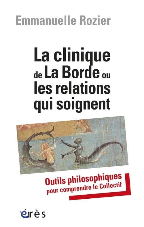 Clinique de la Borde ou les relations qui soignent