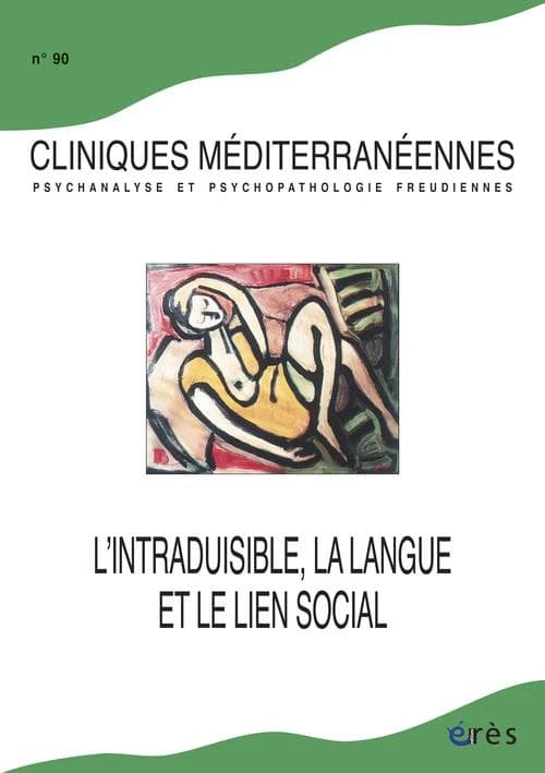 Cliniques méditerranéennes n.90 : l'intraduisible, la langue et le lien social