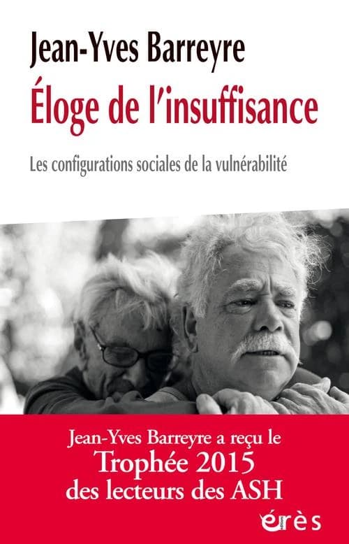 Éloge de l'insuffisance : les configurations sociales de la vulnérabilité