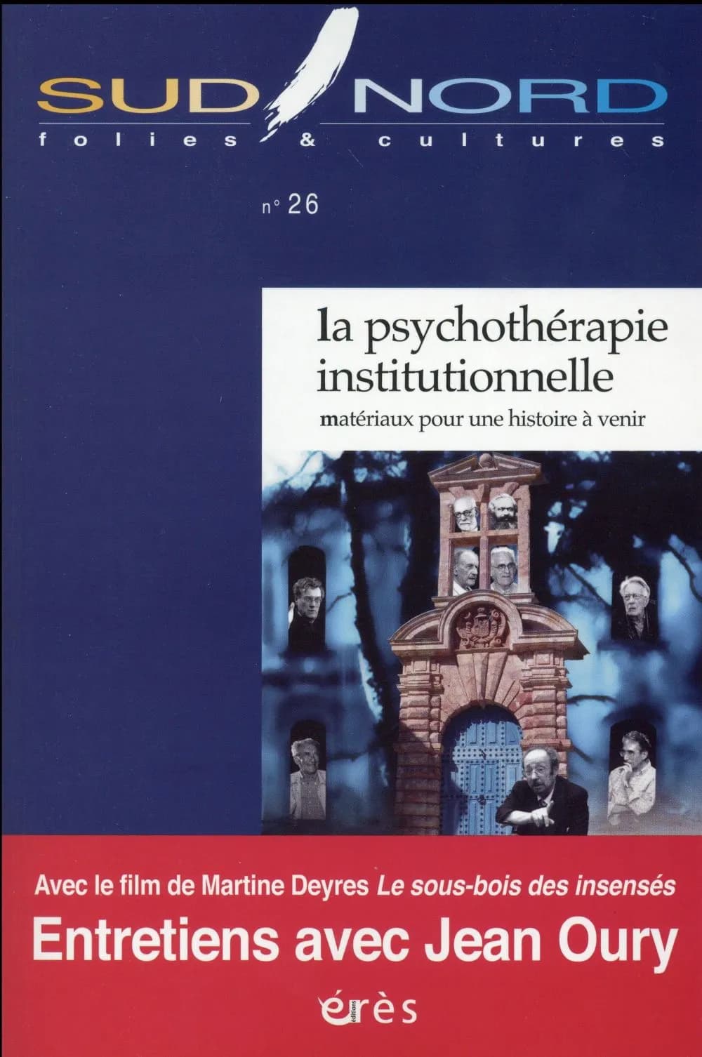 La psychothérapie institutionnelle : matériaux pour une histoire à venir