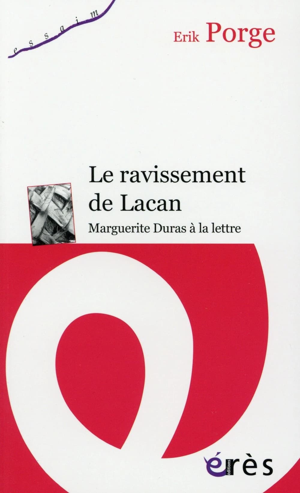 Le ravissement de Lacan : Marguerite Duras à la lettre