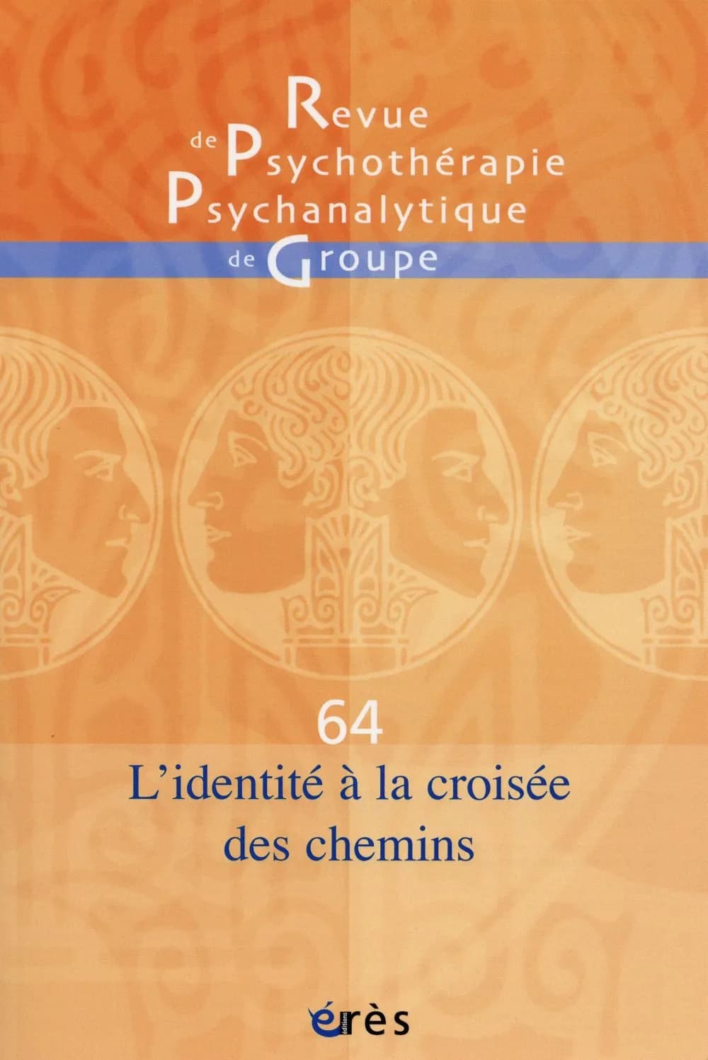 Revue de psychothérapie psychanalytique Tome 64 : l'identité à la croisée des chemins