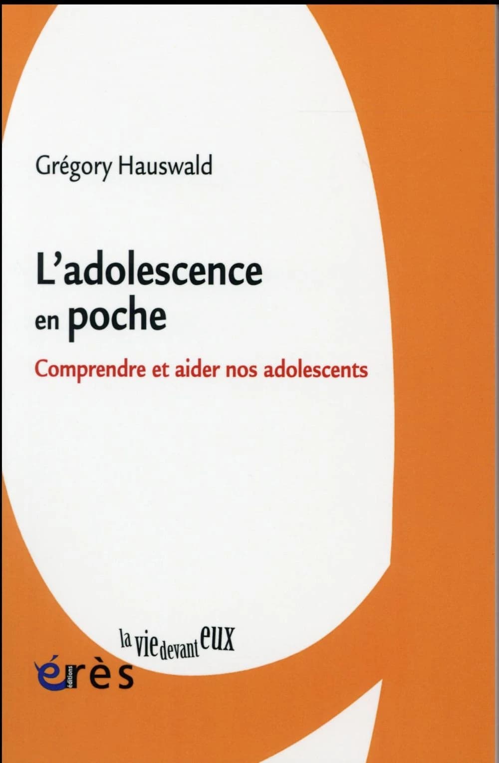 L'adolescence en poche : comprendre et aider nos adolescents