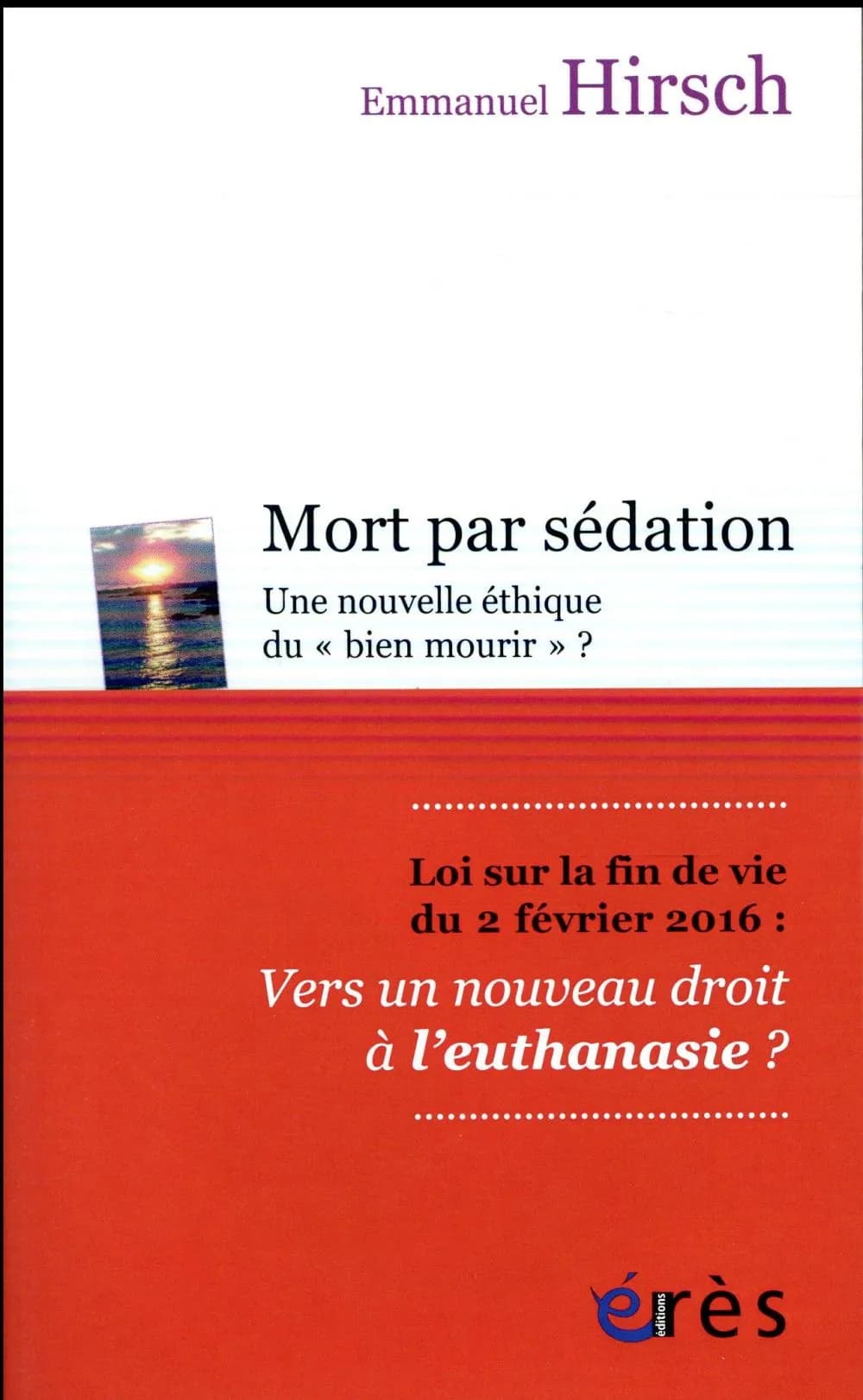 Mort par sédation : une nouvelle éthique du bien mourir ?