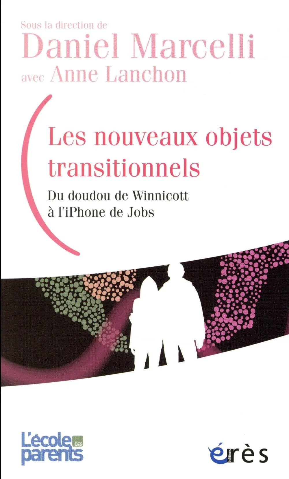 Les nouveaux objets transitionnels : du doudou de Winnicott à l'iPhone de Jobs