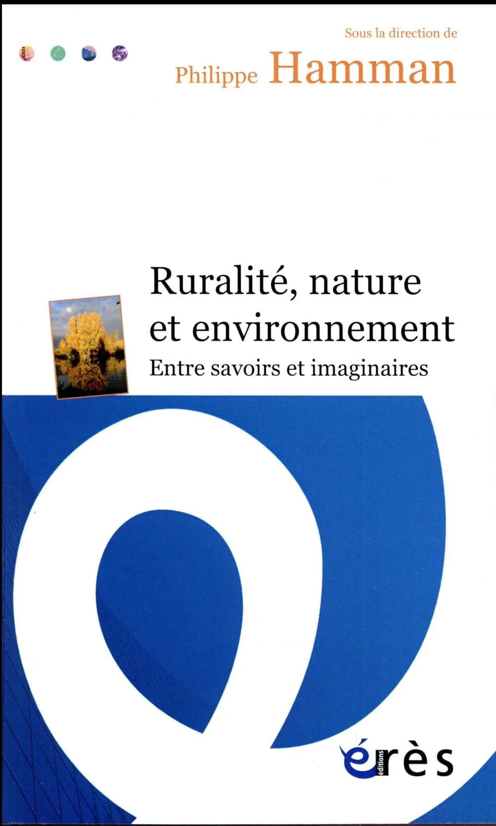 Ruralité, nature et environnement : entre savoirs et imaginaires