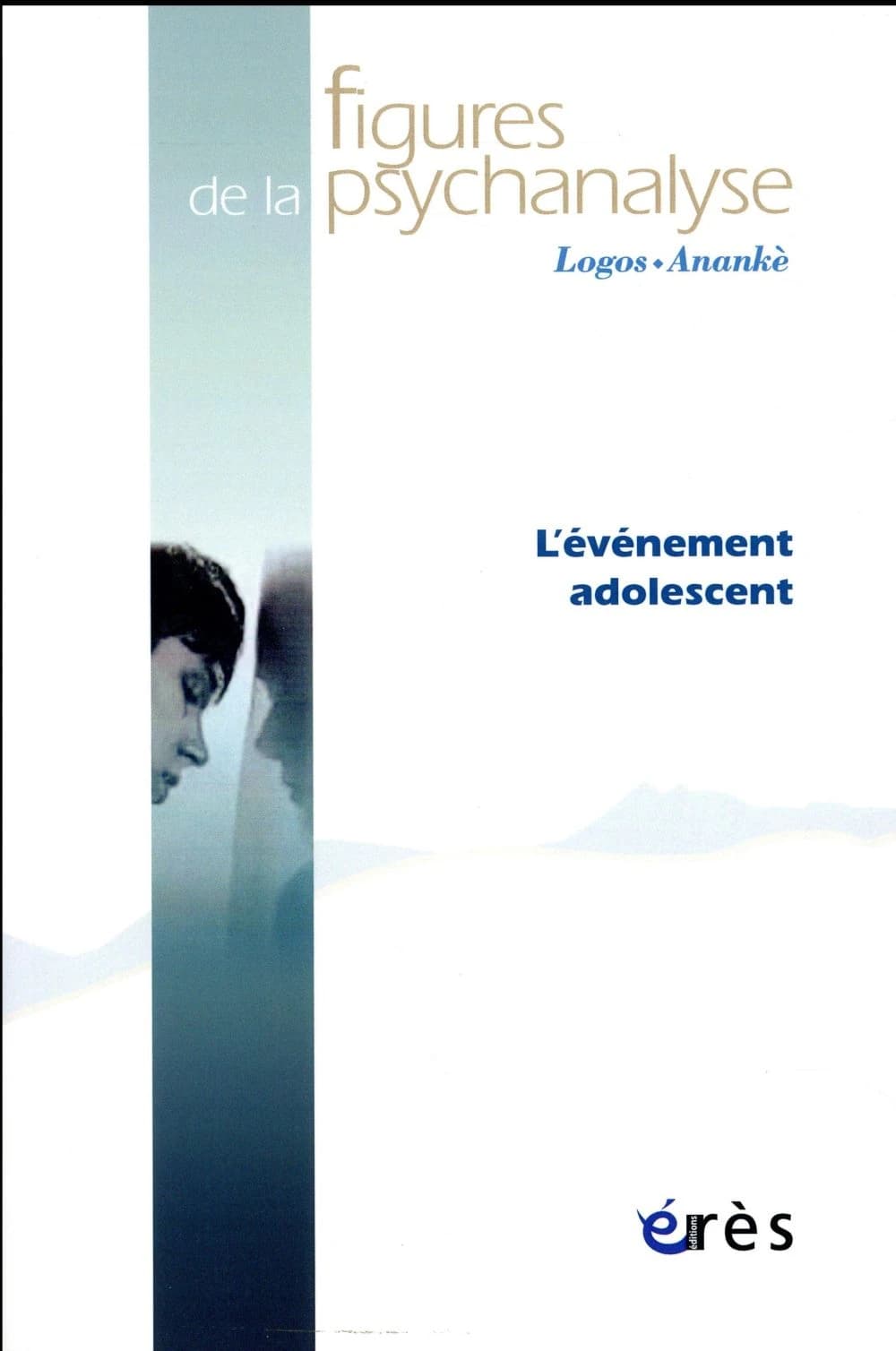Revue figures de la psychanalyse n.33 : l'adolescence