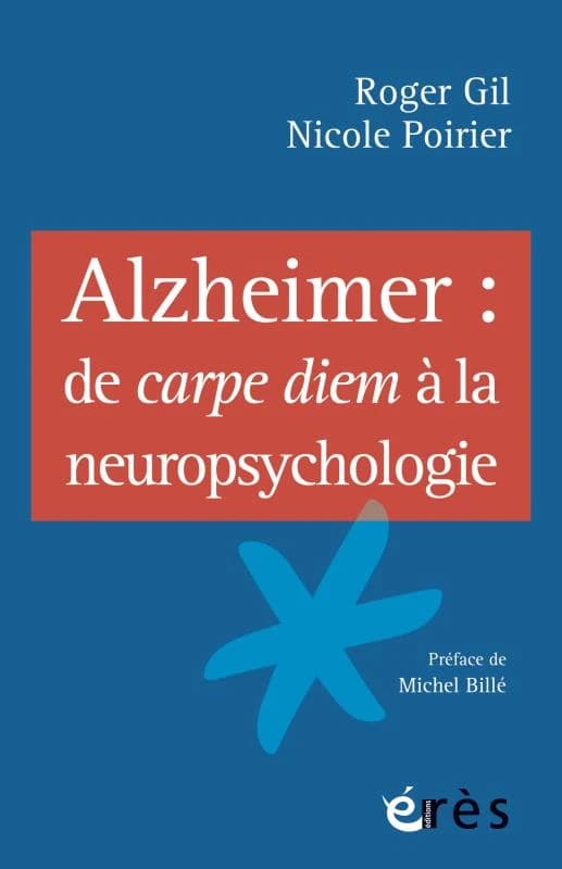 Alzheimer : de Carpe diem à la neuropsychologie