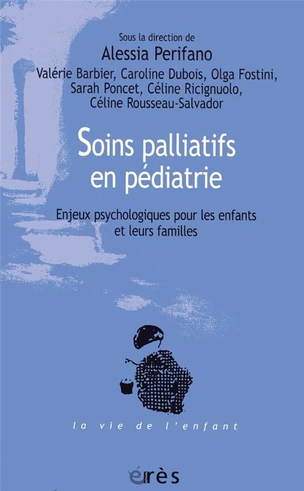 Soins palliatifs en pédiatrie : enjeux psychologiques pour les enfants et leurs familles