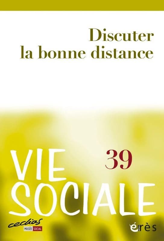 Vie sociale n.39 : discuter la bonne distance