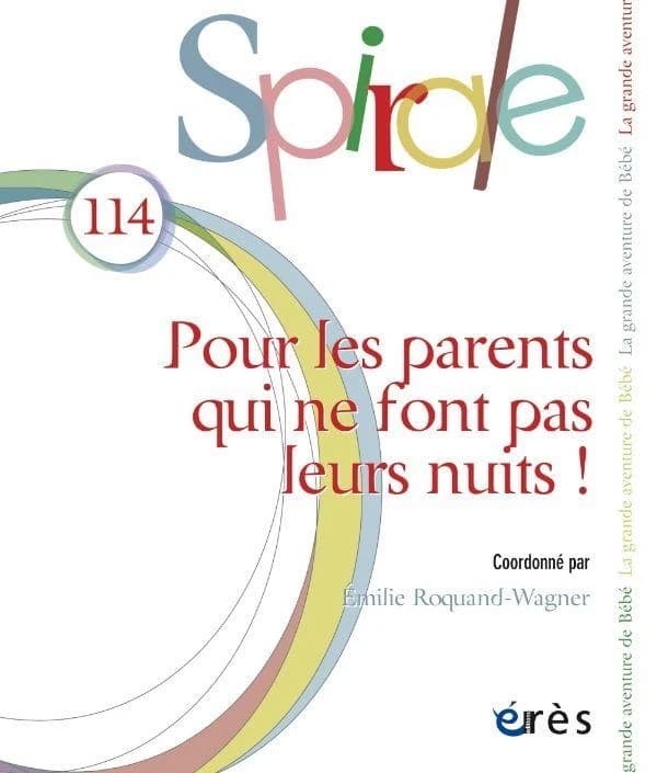 Spirale n.114 : Pour les parents qui ne font pas leurs nuits !