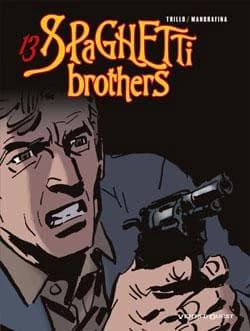 Spaghetti brothers. Tome 13