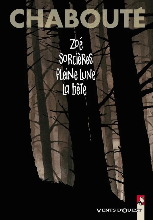 Zoé ; Sorcières ; Pleine lune ; La bête
