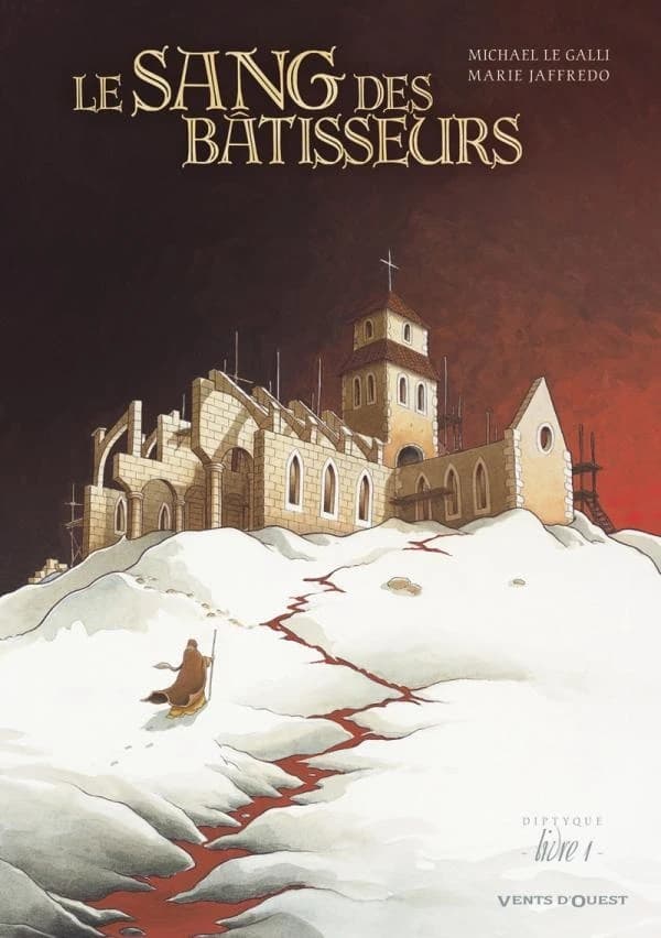Le sang des bâtisseurs. Livre 1