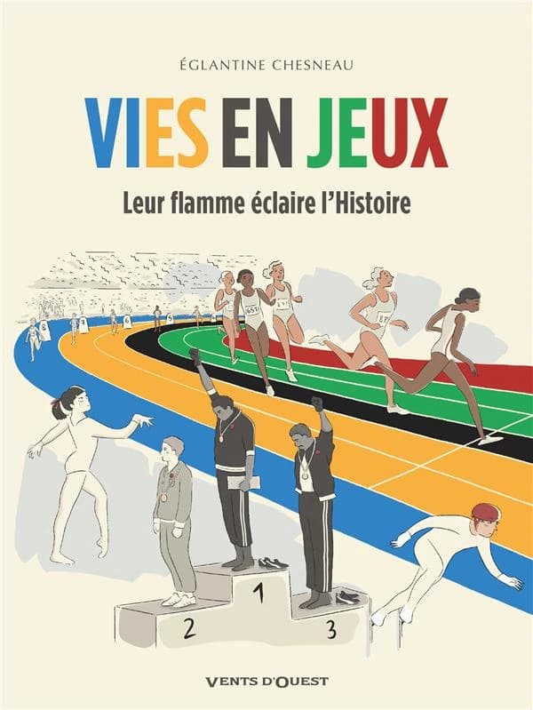 Vies en jeux : leur flamme éclaire l'histoire
