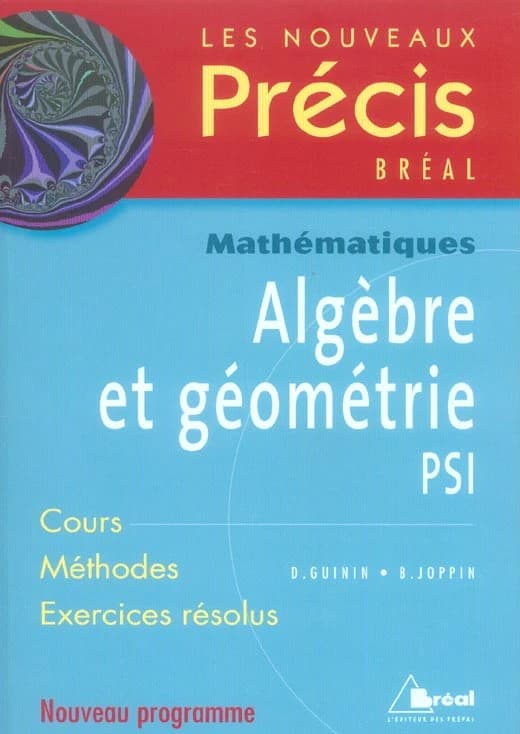 Algèbre et géométrie, PSI : [nouveau programme]