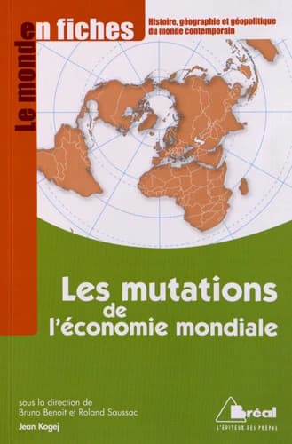 Les mutations de l'économie mondiale : du début du XXe siècle aux années 1970 (5e éd.) par Jean Kogej,...
