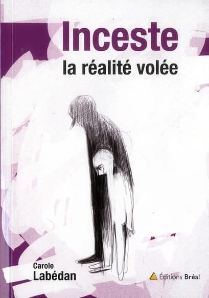 Inceste : la réalité volée