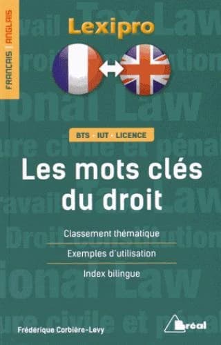 Les mots clés du droit : classement thématique, exemples d'utilisation, index bilingue