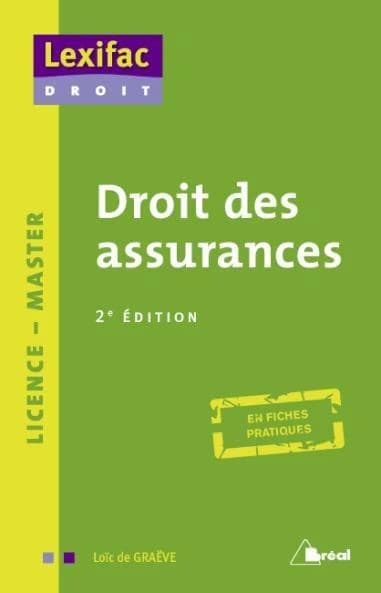 Droit des assurances (2e éd. revue et actualisée) Loïc de Graëve,...