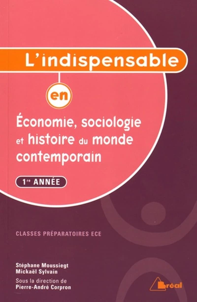 L'indispensable en économie, sociologie et histoire du monde contemporain : 1ère année : classes préparatoires ECE