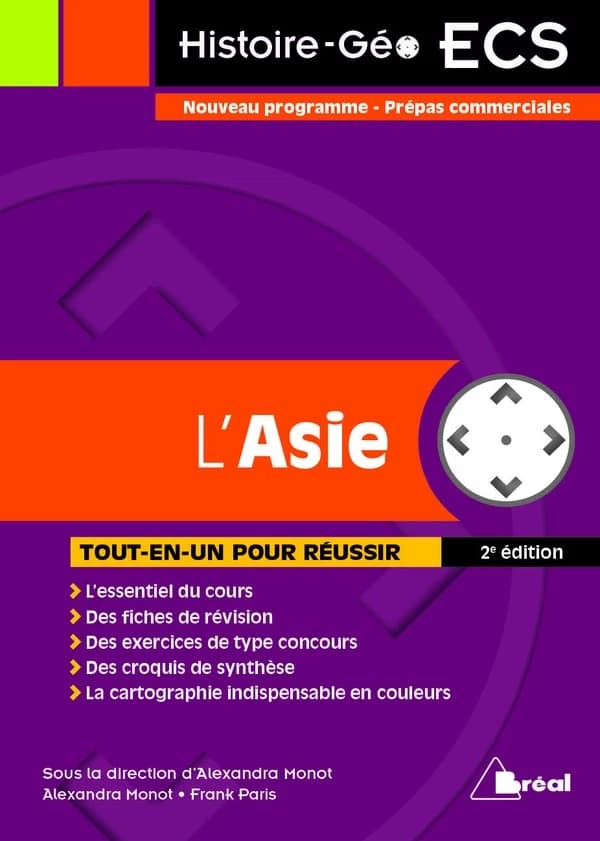 L'Asie (2e éd.) ouvrage dirigé par Alexandra Monot ; rédigé par Alexandra Monot,... Franck Paris,...