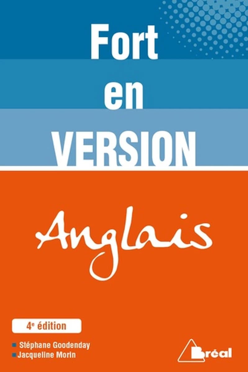 Fort en version, anglais (4e éd.) Stéphane Goodenday,... Jacqueline Morin,...