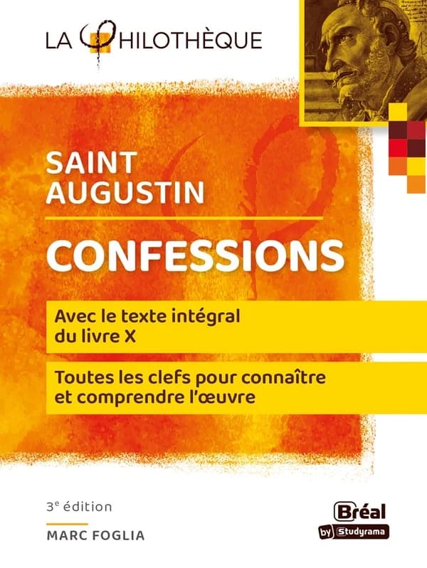 "Confessions", saint Augustin... (3e éd.) présentation et commentaire par Marc Foglia