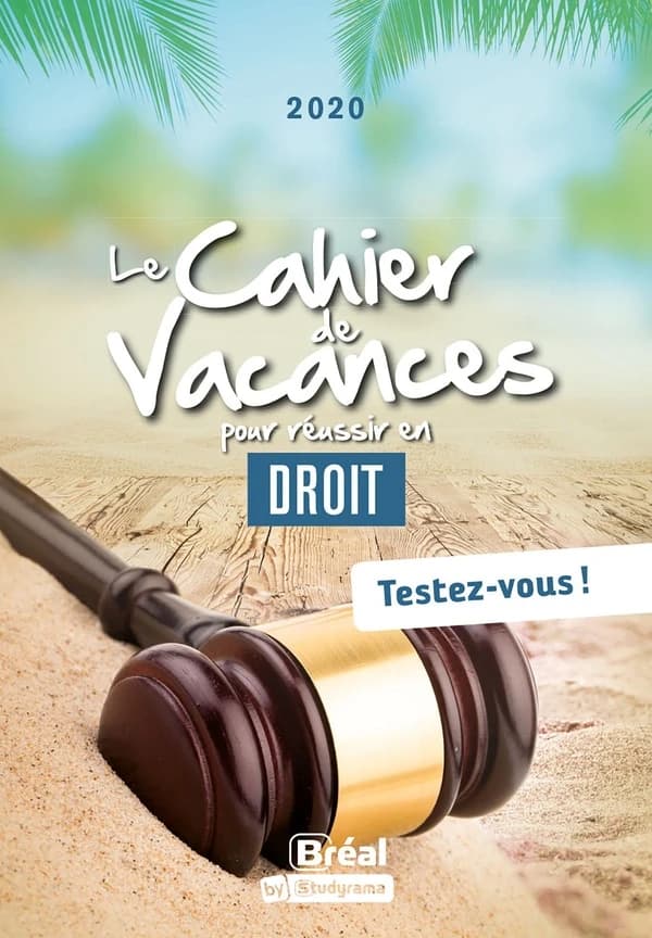 Le cahier de vacances pour réussir en droit : testez-vous ! ([Éd.] 2021) Anne Neymann, Marine Pataillot, Dorian Piette