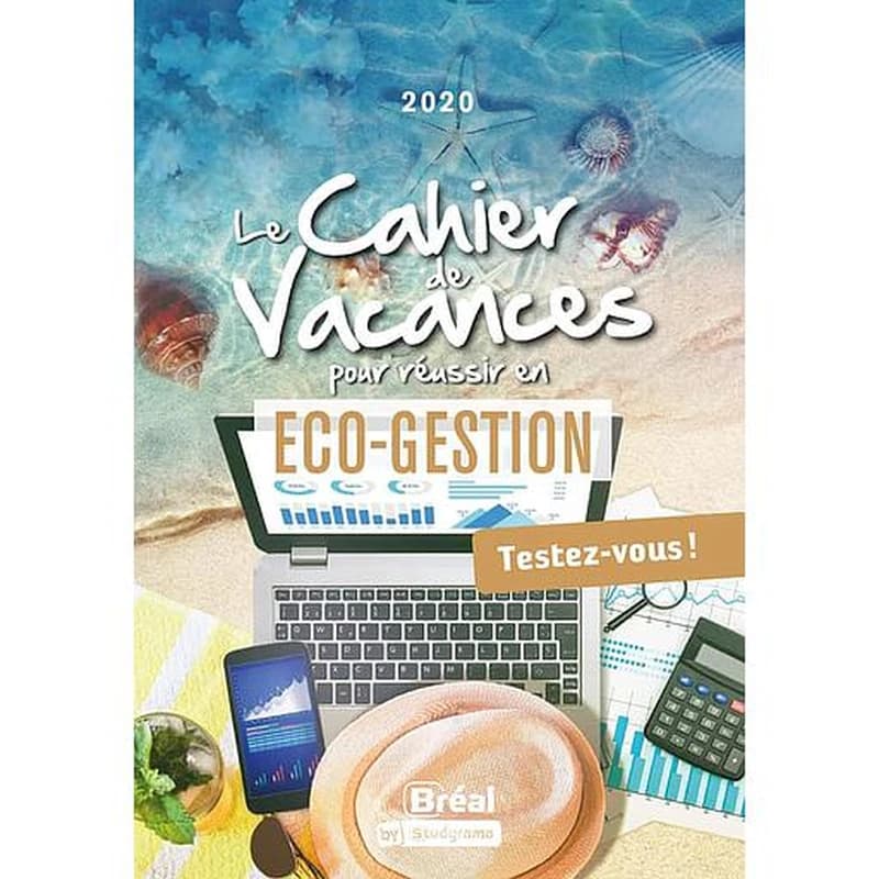 Le cahier de vacances pour réussir en éco-gestion - Testez-vous !