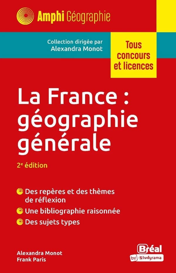 La France : géographie générale (2e éd.) Alexandra Monot,... Frank Paris,...