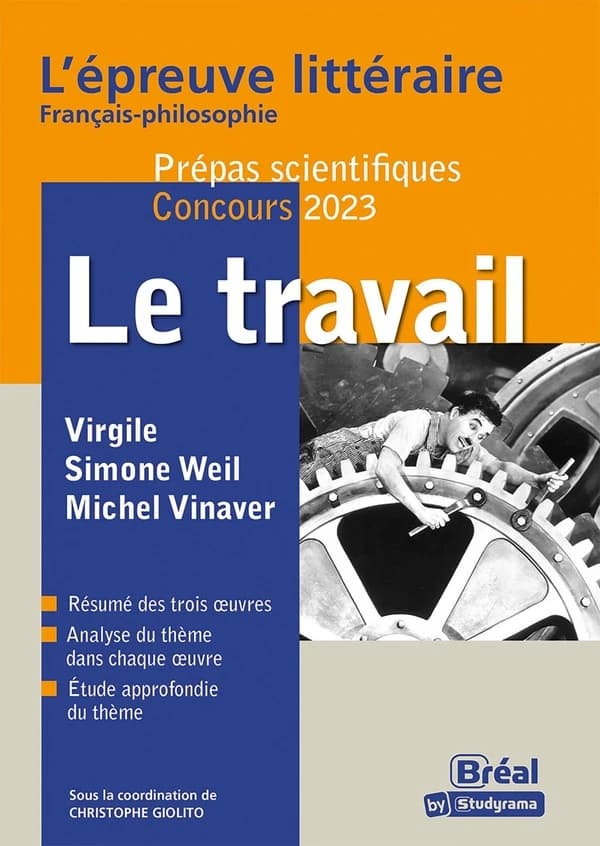Le travail : Virgile, "Géorgiques", Simone Weil, "La condition ouvrière", Michel Vinaver, "Par-dessus bord"
