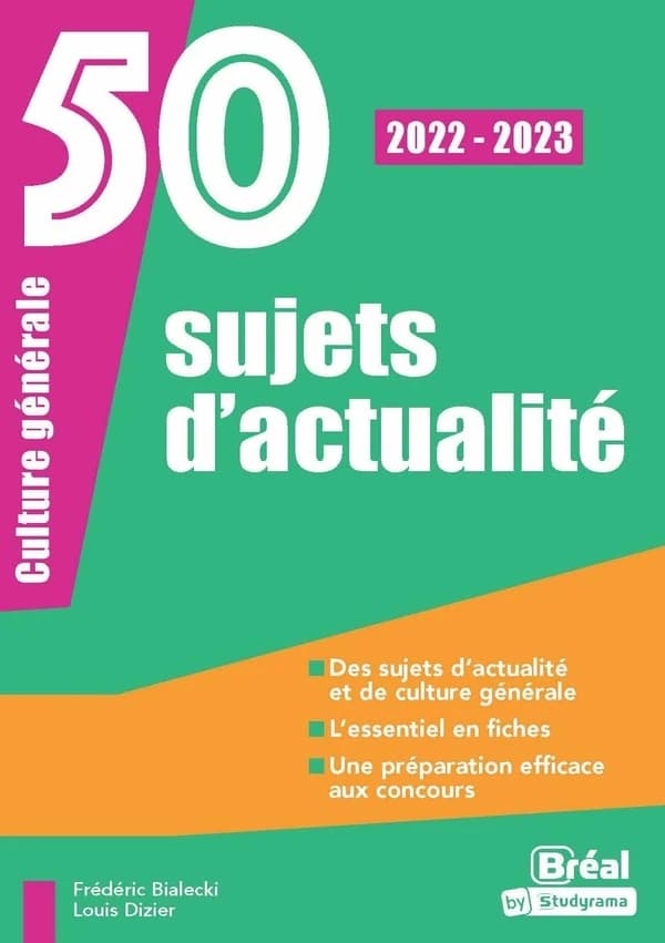 50 sujets d'actualité : culture générale ([Éd.] 2022-2023) Frédéric Bialecki,... Louis Dizier,...