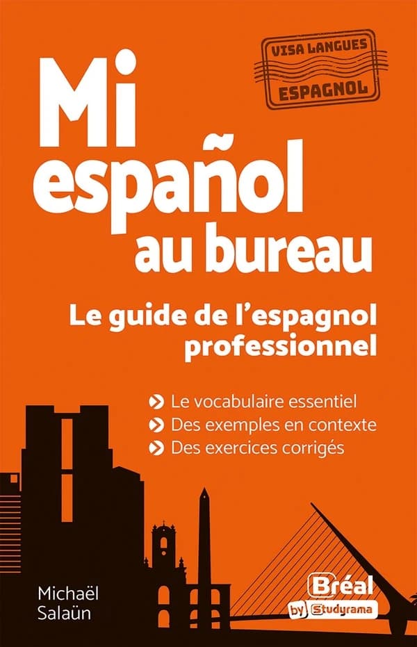 Mi español au bureau : le guide de l'espagnol professionnel