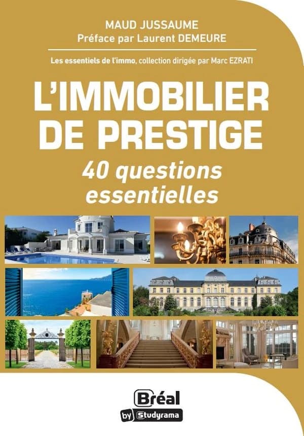 L'immobilier de prestige : 40 question essentielles