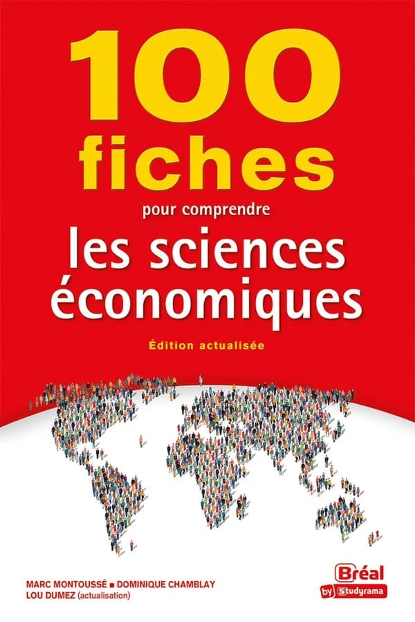 100 fiches pour comprendre les sciences économiques (Éd. actualisée) [Marc Montoussé, Dominique Chamblay]