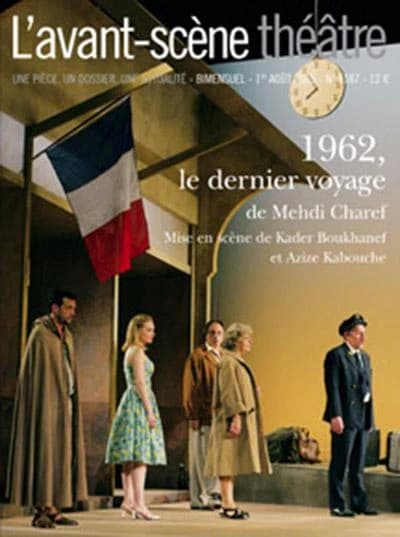 Revue L'Avant-scène théâtre n.1187 : 1962, le dernier voyage
