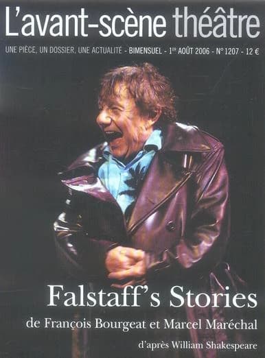 Falstaff ' s stories ou Les folles aventures de Sir John Falstaff : mise en scène de Marcel Maréchal