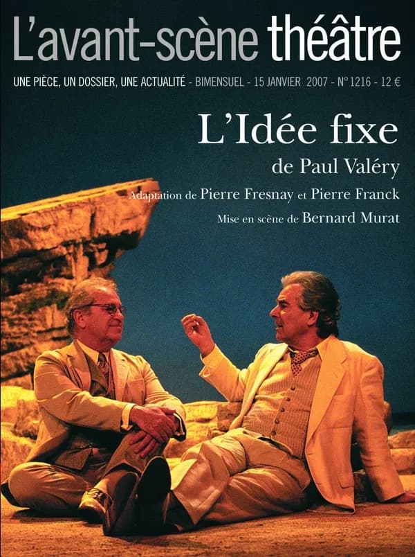 L' idée fixe : mise en scène de Bernard Murat