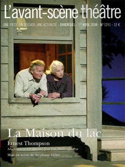 La maison du lac : mise en scène de Stéphane Hillel