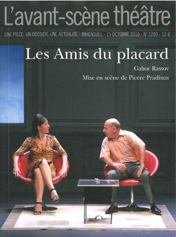 Les amis du placard : mise en scène de Pierre Pradinas