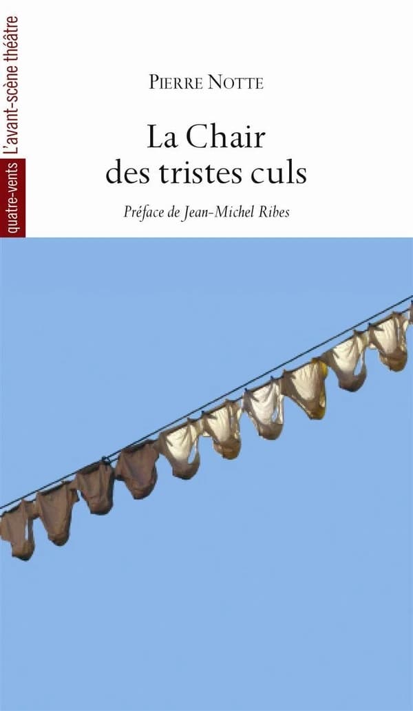 La chair des tristes culs : un goût d'humanité : conte à chansons