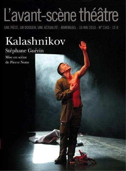 Kalashnikov : mise en scène de Pierre Notte