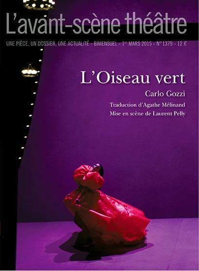 L'oiseau vert : mise en scène de Laurent Pelly