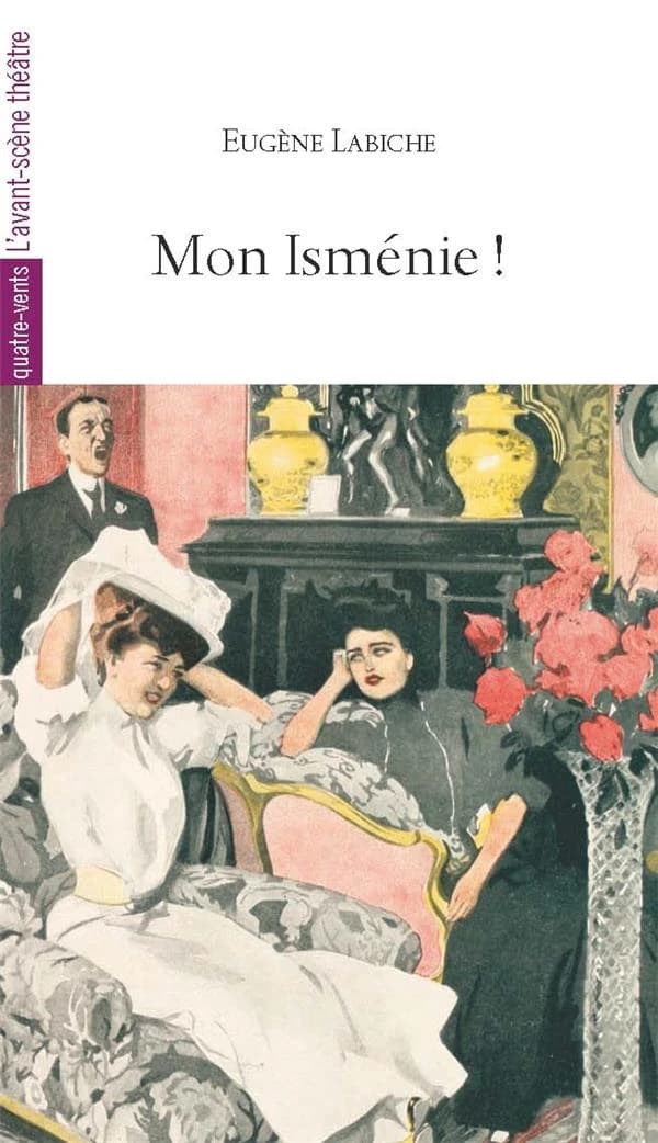 Mon Isménie ! : comédie en un acte, mélée de couplets