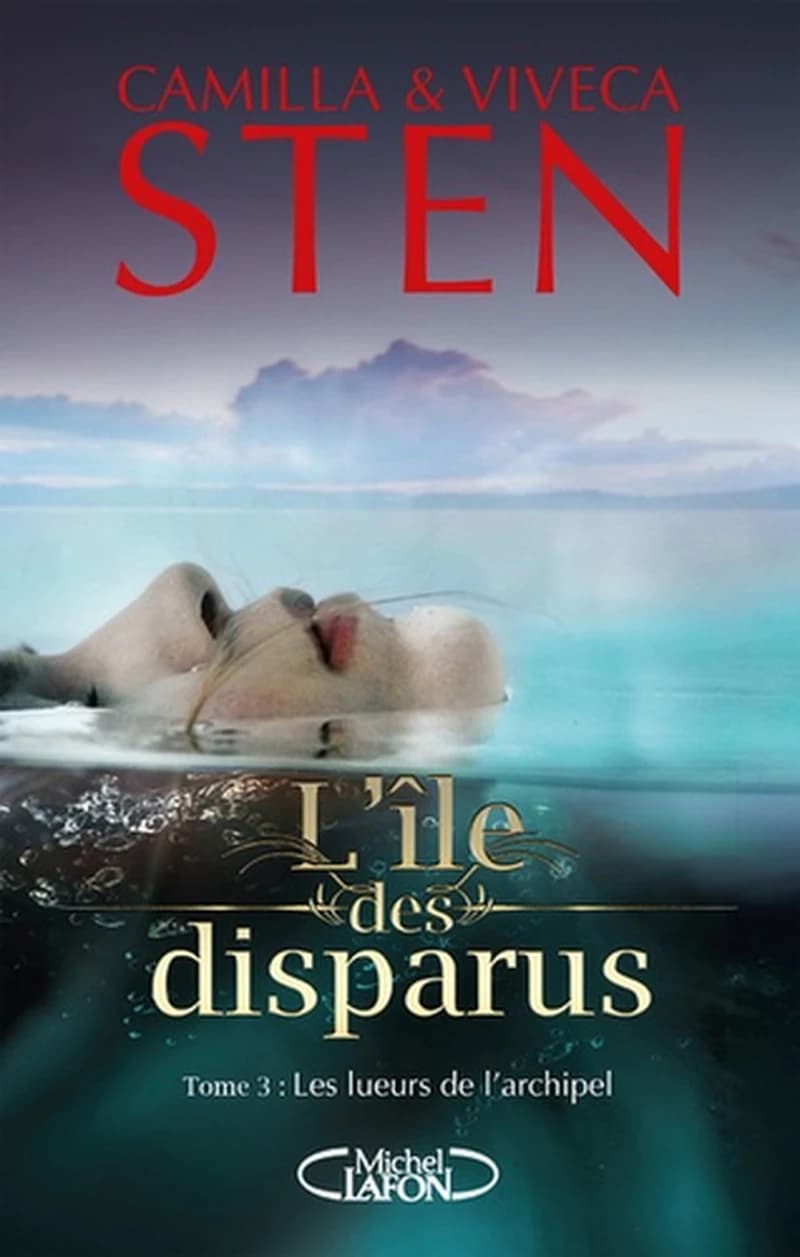 L'île des disparus Tome 3 - Les lueurs de l'archipel