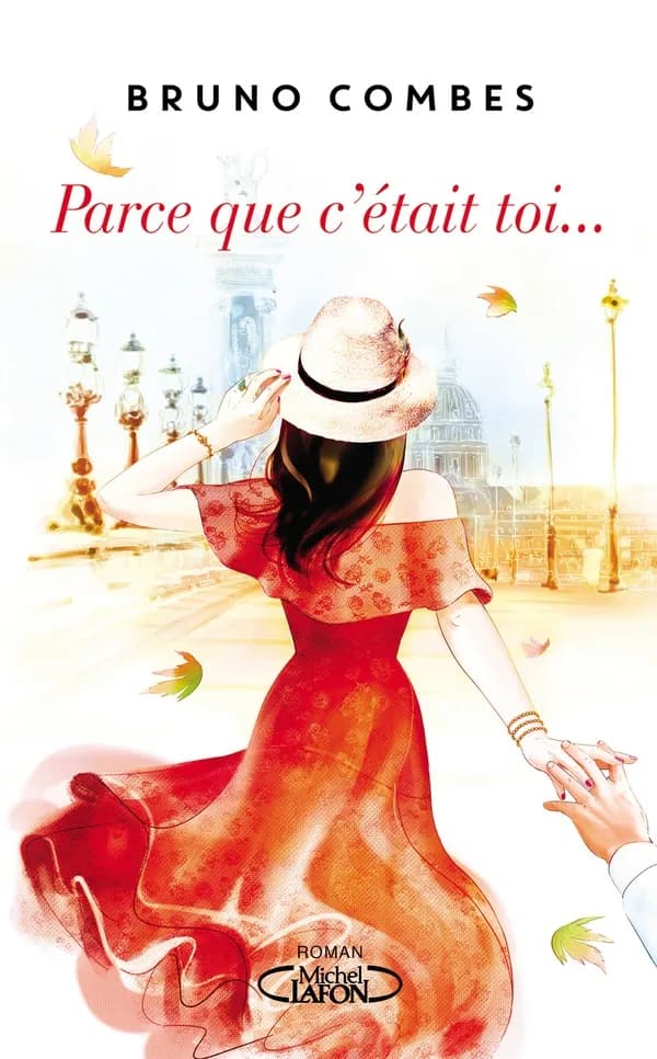 Parce que c'était toi : roman